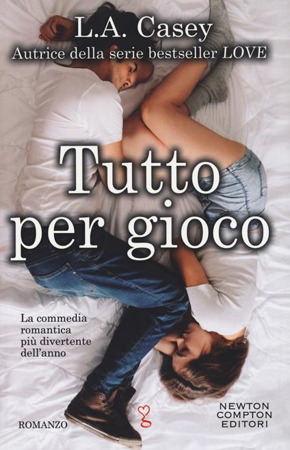 Tutto per gioco - L. A. Casey - copertina