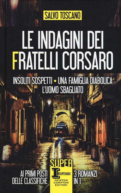 Le indagini dei fratelli Corsaro: Insoliti sospetti-Una famiglia diabolica-L'uomo sbagliato - Salvo Toscano - copertina