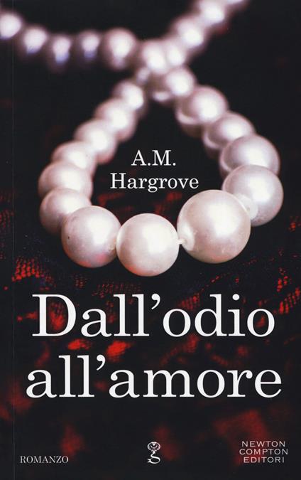Dall'odio all'amore - A.M. Hargrove - copertina