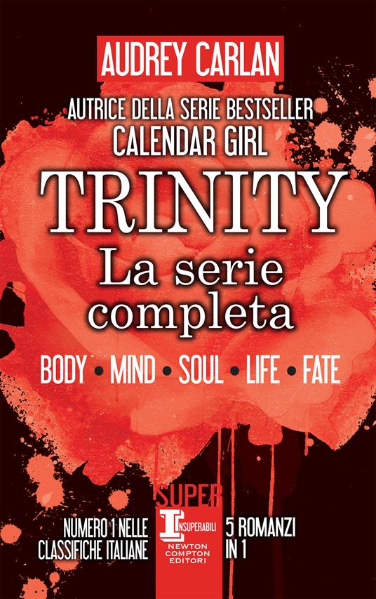 Trinity. La serie completa: Body-Mind-Soul-Life-Fate - Audrey Carlan,Mariacristina Cesa,Francesca Gazzaniga,Cecilia Pirovano - ebook