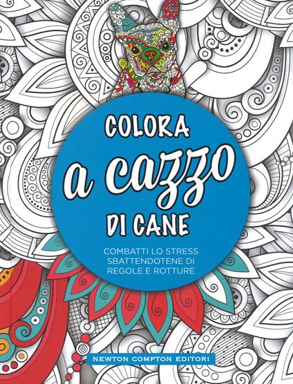 Colora a cazzo di cane - copertina