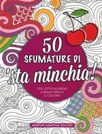 50 sfumature di 'sta minchia!
