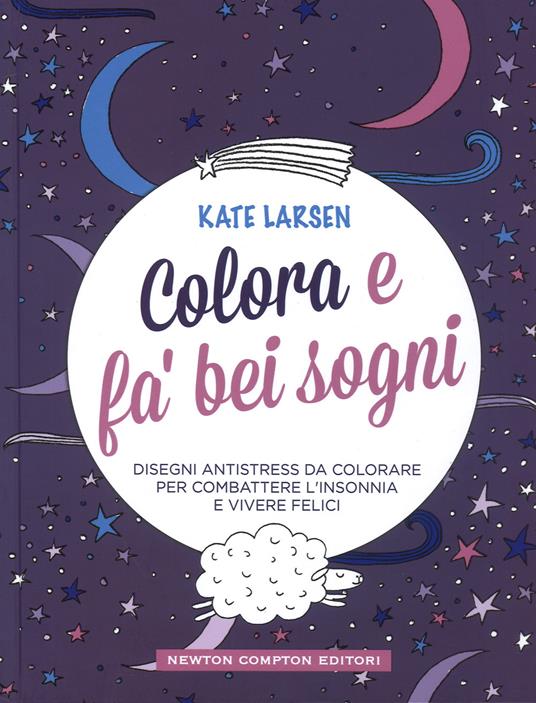 Colora e fa' bei sogni - Larsen Kate - copertina