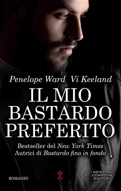 Il mio bastardo preferito - Penelope Ward,Vi Keeland - copertina