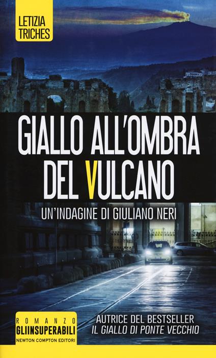 Giallo all'ombra del vulcano. Un'indagine di Giuliano Neri - Letizia Triches - copertina