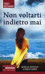 Non voltarti indietro mai