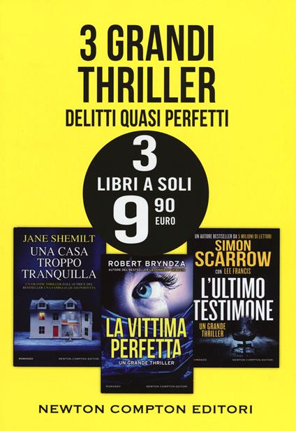 3 grandi thriller. Delitti quasi perfetti: Una casa troppo tranquilla-La vittima perfetta-L'ultimo testimone - Jane Shemilt,Robert Bryndza,Simon Scarrow - copertina