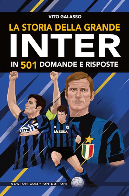La storia della grande Inter in 501 domande e risposte - Vito Galasso - copertina