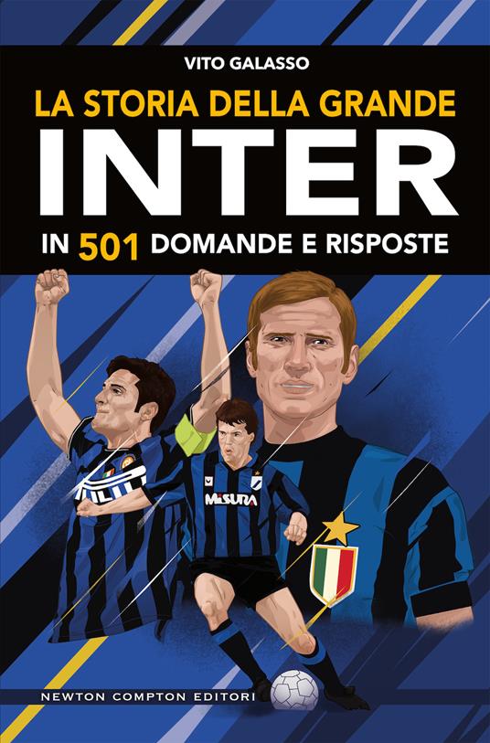 La storia della grande Inter in 501 domande e risposte - Vito Galasso - copertina
