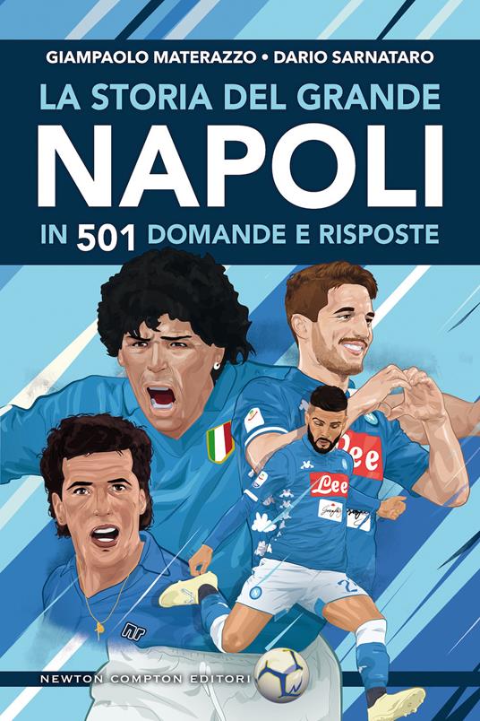 La storia del grande Napoli in 501 domande e risposte - Giampaolo Materazzo,Dario Sarnataro - copertina