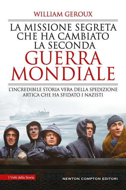 La missione segreta che ha cambiato la seconda guerra mondiale - William Geroux - copertina