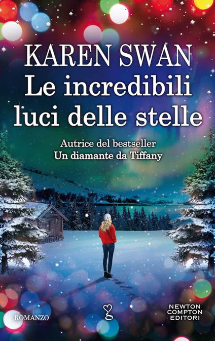 Le incredibili luci delle stelle - Karen Swan - copertina