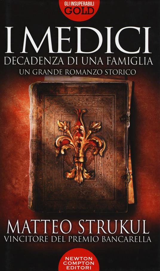 I Medici. Decadenza di una famiglia - Matteo Strukul - copertina