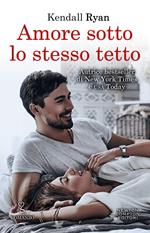 Amore sotto lo stesso tetto. Roommates series