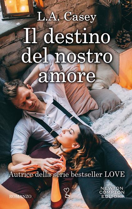 Il destino del nostro amore - L. A. Casey,Serena Tardioli - ebook