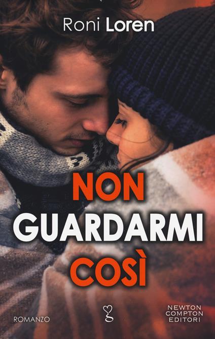 Non guardarmi così - Roni Loren - copertina