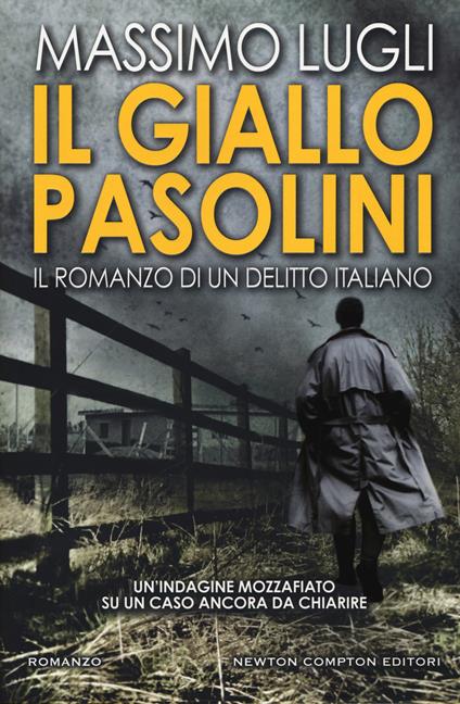 Il giallo Pasolini. Il romanzo di un delitto italiano - Massimo Lugli - copertina