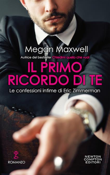 Il primo ricordo te. Le confessioni intime di Eric Zimmerman - Megan Maxwell - copertina