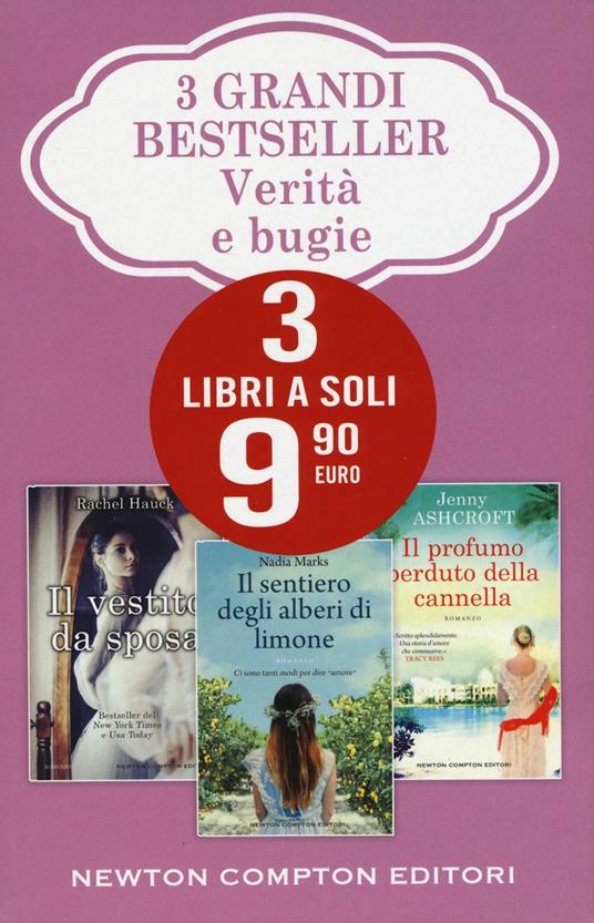 3 grandi bestseller. Verità e bugie: Il vestito da sposa-Il sentiero degli alberi di limone-Il profumo perduto della cannella - Rachel Hauck,Nadia Marks,Jenny Ashcroft - copertina