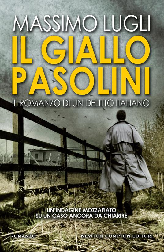 Il giallo Pasolini. Il romanzo di un delitto italiano - Massimo Lugli - ebook