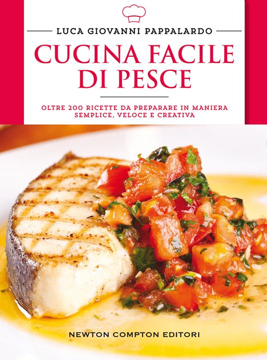 Cucina facile di pesce - Luca Giovanni Pappalardo - copertina