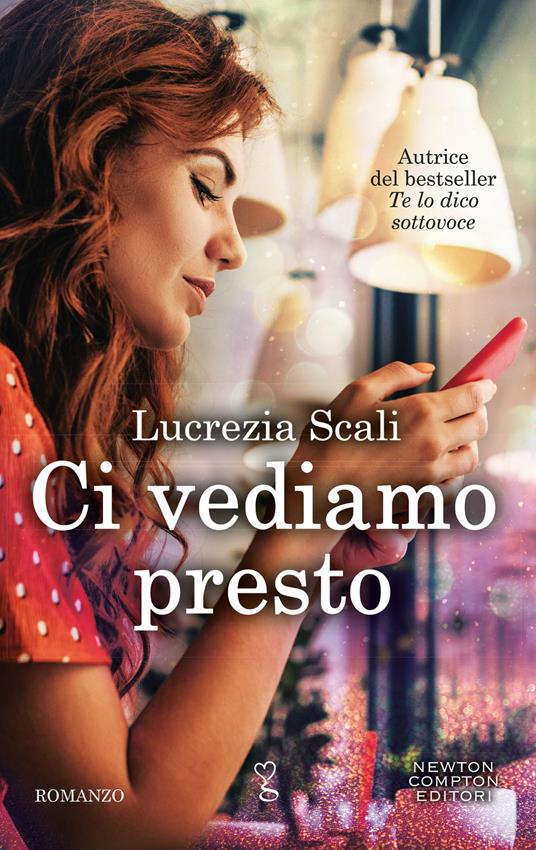 Ci vediamo presto - Lucrezia Scali - ebook