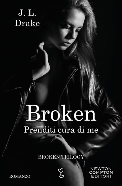 Prenditi cura di me. Broken trilogy - J. L. Drake,Carla De Pascale - ebook