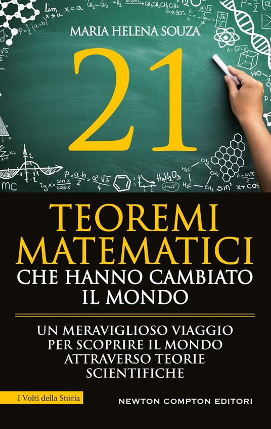 21 teoremi matematici che hanno cambiato il mondo - Maria Helena Souza,Marta Lanfranco - ebook