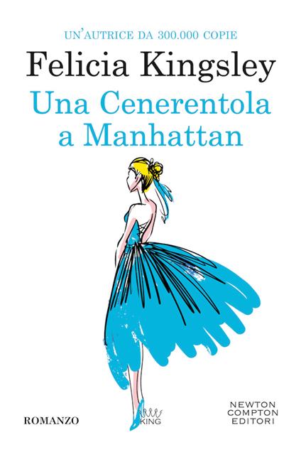 Una Cenerentola a Manhattan - Felicia Kingsley - copertina