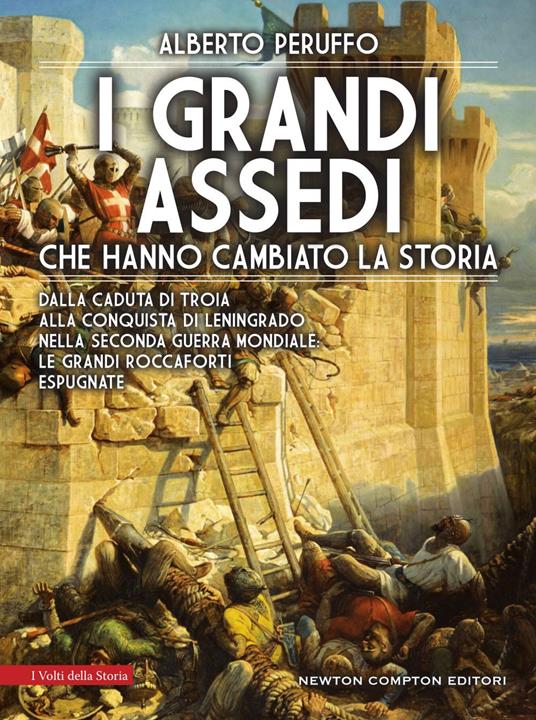 I grandi assedi che hanno cambiato la storia - Alberto Peruffo - ebook