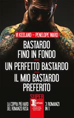 Bastardo fino in fondo-Un perfetto bastardo-Il mio bastardo preferito
