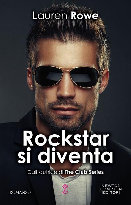 Rockstar si diventa. The Club series - Lauren Rowe - ebook