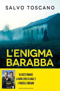 Libro L'enigma Barabba. Le indagini dei fratelli Corsaro Salvo Toscano