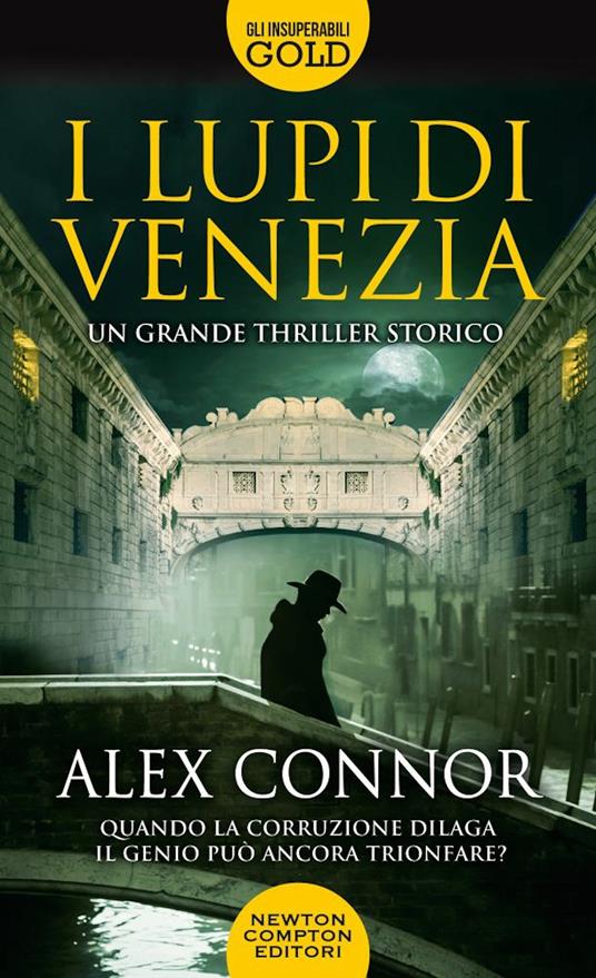 I lupi di Venezia; I Lupi di Venezia-I cospiratori di Venezia-Venezia enigma - Alex Connor - copertina