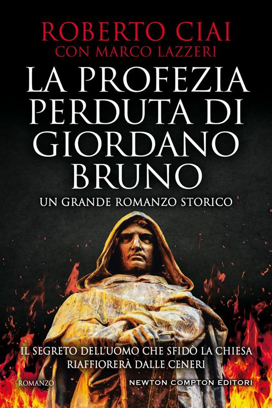 La profezia perduta di Giordano Bruno - Roberto Ciai,Marco Lazzeri - ebook
