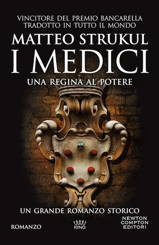 I Medici. Una regina al potere - Matteo Strukul - copertina