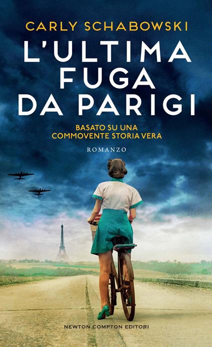 L' ultima fuga da Parigi - Carly Schabowski - ebook