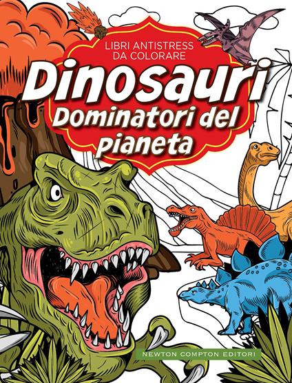 Dinosauri: dominatori del pianeta. Libri antistress da colorare - copertina
