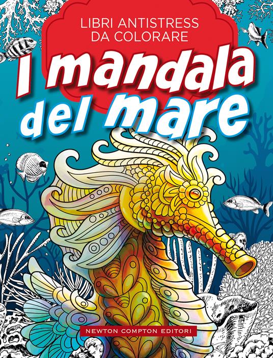 I mandala del mare. Libri antistress da colorare - copertina