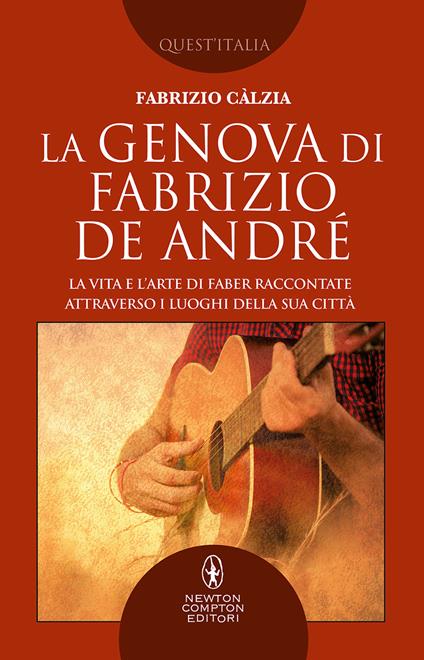 La Genova di Fabrizio De André - Fabrizio Càlzia - ebook