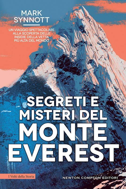 Segreti e misteri del Monte Everest. Un viaggio spettacolare alla scoperta delle insidie della vetta più alta del mondo - Mark Synnott - copertina