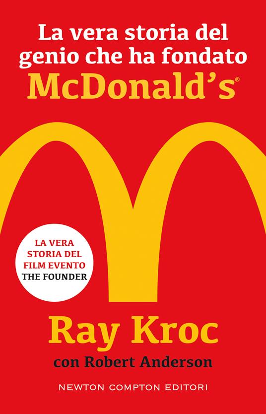 La vera storia del genio che ha fondato McDonald's - Kroc Ray,Robert Anderson - copertina