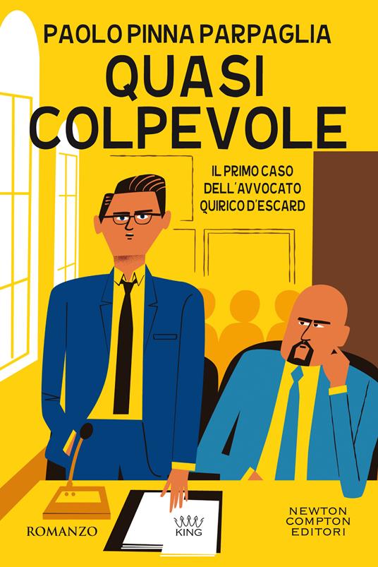 Quasi colpevole. Il primo caso dell'avvocato Quirico D'Escard - Paolo Pinna Parpaglia - copertina