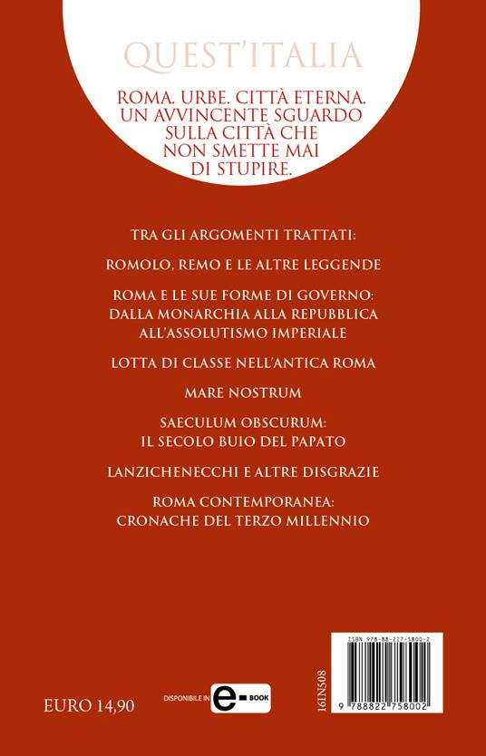 Breve storia di Roma. Tutta la lunga storia dell’Urbe: da piccolo villaggio a Città Eterna - Piero Santonastaso,Alessandra Spinelli - 4