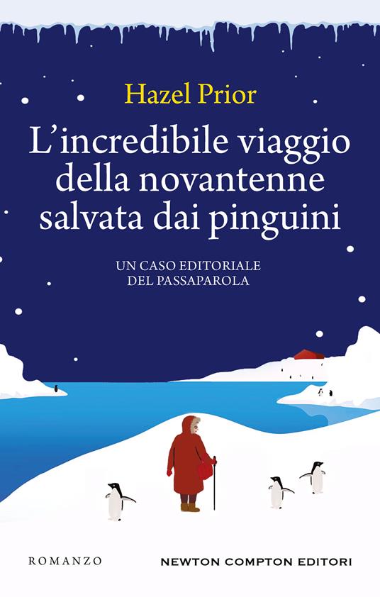 L'incredibile viaggio della novantenne salvata dai pinguini - Hazel Prior - copertina