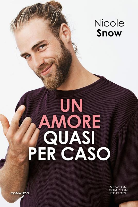 Un amore quasi per caso - Nicole Snow - copertina