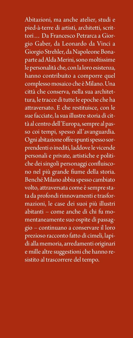 Le case straordinarie di Milano. I segreti dei luoghi che hanno fatto la storia della città - Paolo Melissi - 2