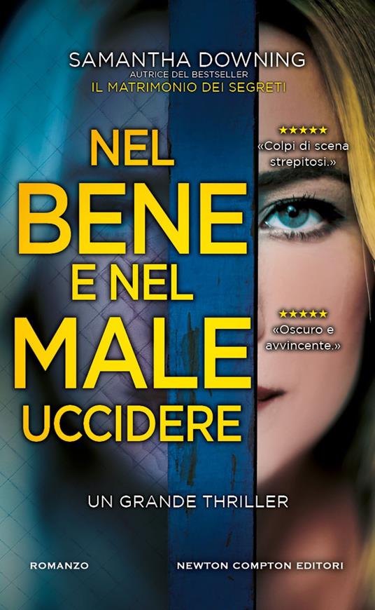 Nel bene e nel male. Uccidere - Samantha Downing,Giulio Lupieri - ebook