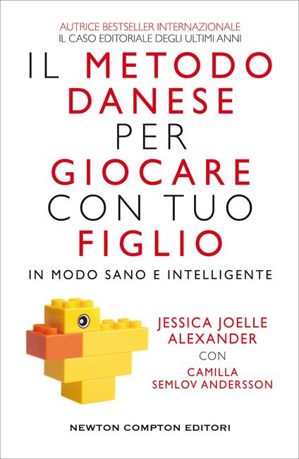 Il metodo danese per giocare con tuo figlio in modo sano e intelligente - Jessica Joelle Alexander,Camilla Semlov Andersson - copertina