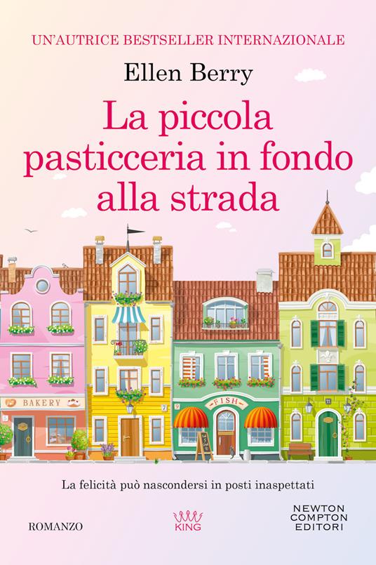 La piccola pasticceria in fondo alla strada - Ellen Berry - copertina